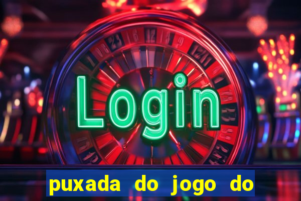 puxada do jogo do bicho da sueli